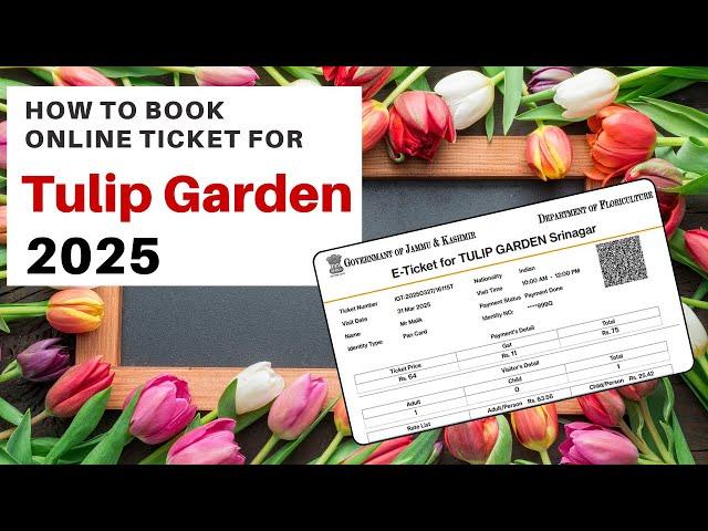 Kashmir Tulip Garden 2025: Online Ticket Booking, Prices & Best Time to Visit!