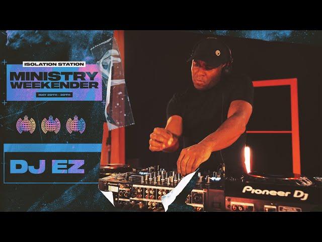 DJ EZ | Ministry Weekender | London DJ Set