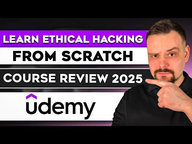 Learn Ethical Hacking From Scratch Course Review - 2025 | Udemy Course Review