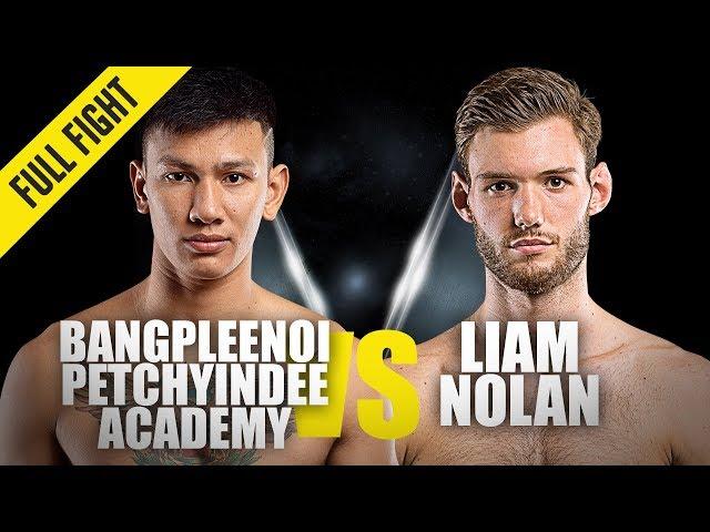 Bangpleenoi vs. Liam Nolan | ONE Full Fight | August 2019