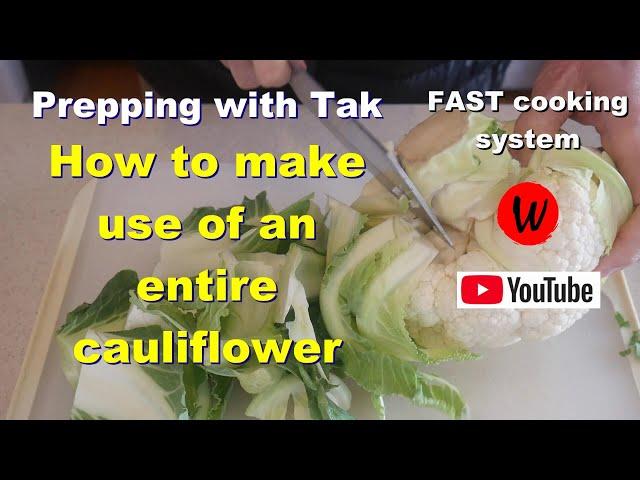 Prepping with Tak.  How to make full use of a cauliflower