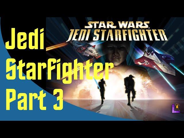 Star Wars Jedi Starfighter - Part 3