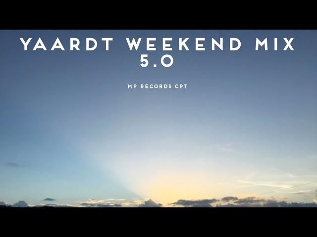 YAARDT WEEKEND MIX 5.0 [MP RECORDS CPT]