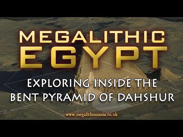 Megalithic Egypt | Exploring Inside the Bent Pyramid of Dahshur | Megalithomania