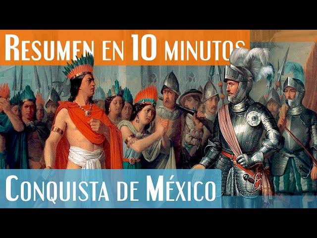 La Conquista de México en 10 minutos! | Hernán Cortés y el Imperio Azteca