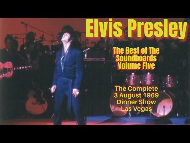 Elvis Presley - The Best of the Soundboards Vol.5  - The Complete 3 August 1969  DS - Las Vegas