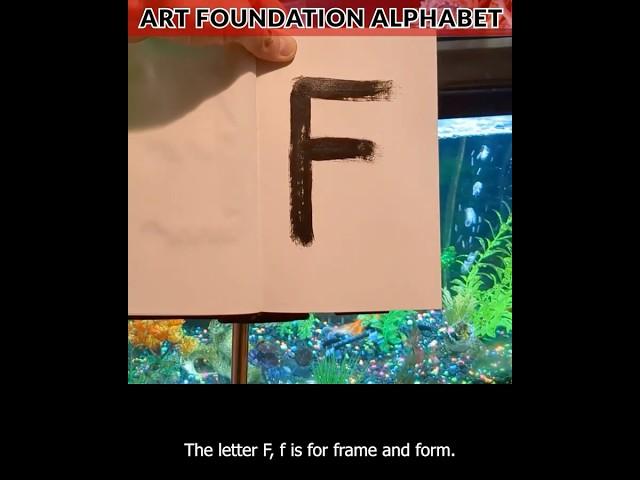 Art Foundation Alphabet: F