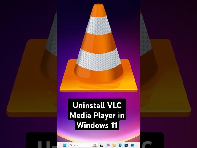 Uninstall VLC Media Player in Windows 11