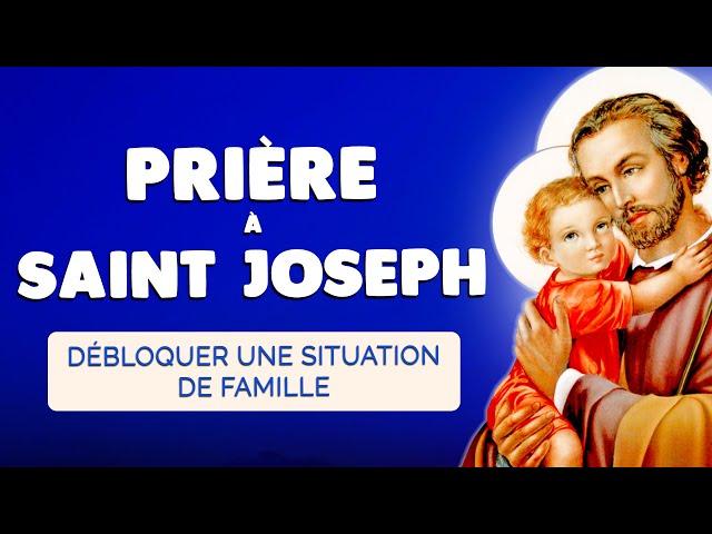  PRIÈRE pour DÉBLOQUER une Situation de FAMILLE avec SAINT JOSEPH