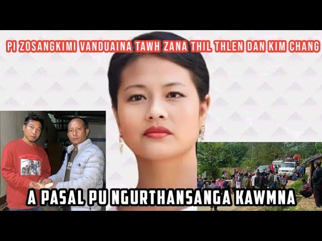 Pi Zosangkimi Pasal Pu Ngurthansanga an vânduaina tawh dan chungchangah kan kawm