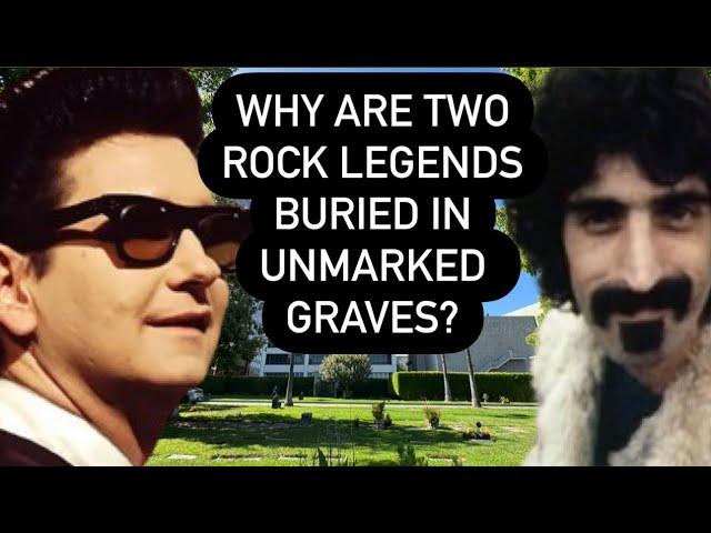 Why are Roy Orbison & Frank Zappa Near Each Other in Unmarked Graves & ARE THEY REALLY BURIED THERE?