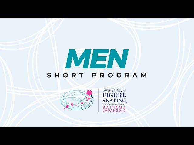 Men Short Program | 2019 ISU World Figure Skating Championships Saitama JPN | #WorldFigure