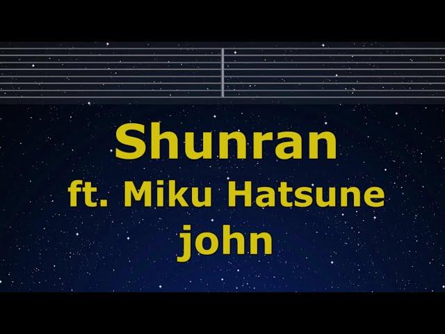 Karaoke Shunra feat.Miku Hatsune - john 【No Guide Melody, Instrumental, Lyric, BGM Romanized