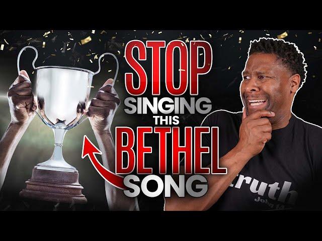 This Bethel Worship Song Should be Avoided by All Christians, Worship Leaders and Churches