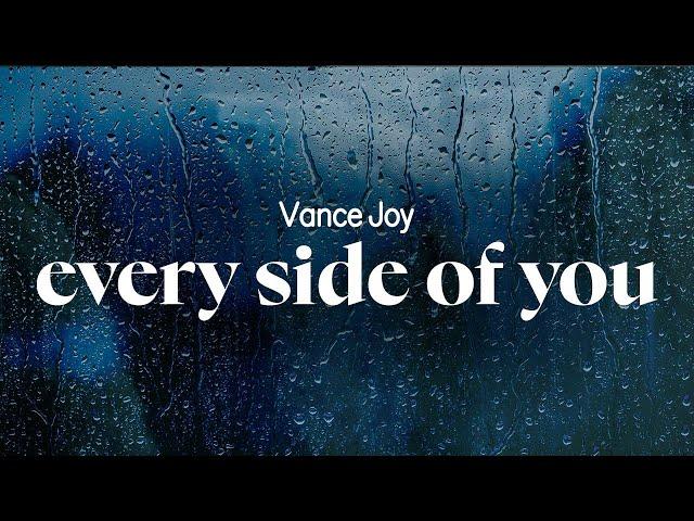 vance joy - every side of you (lyrics)