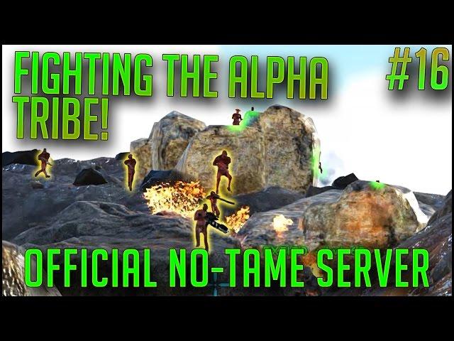 FIGHTING THE ALPHA TRIBE! | Official PvP No-Tame Server w/ EXFIB0 | S2E16 | ARK Let's Play