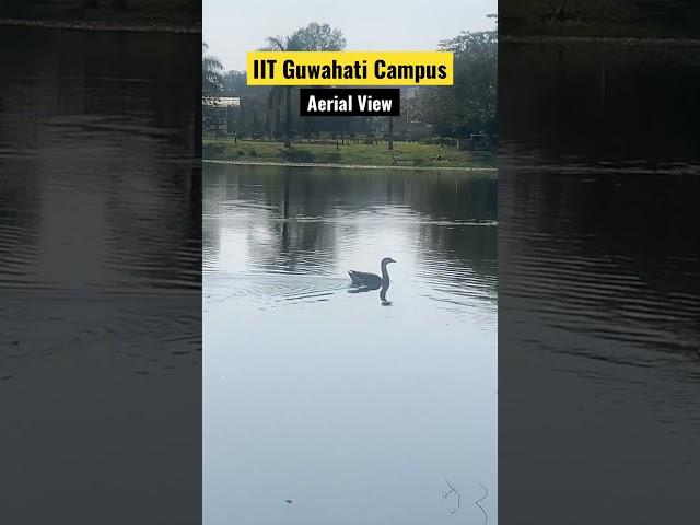 IIT Guwahati Campus Tour |Aerial View #iitguwahati #iitguwahaticampus #jeemotivation #iit_motivation