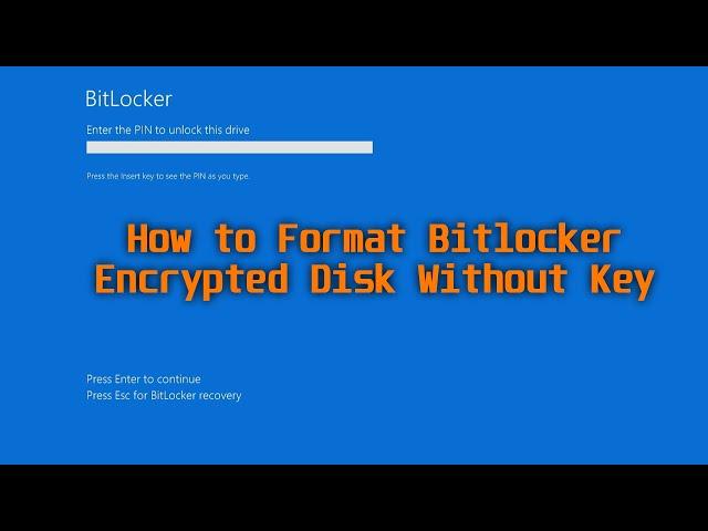 How to Format Bitlocker Encrypted Disk Without Key