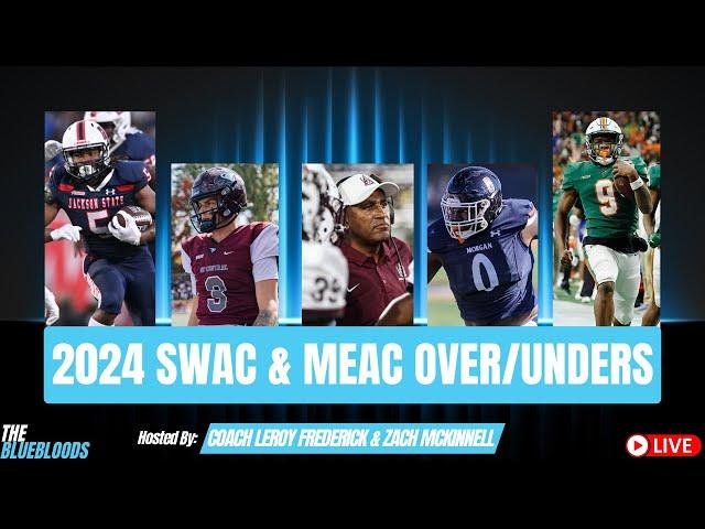 LIVE: 2024 SWAC & MEAC Football Over/Unders | The Bluebloods