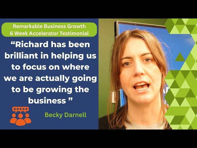 Unlocking Business Growth - Becky Darnell 6 Week Remarkable Business Growth Accelerator Testimonial