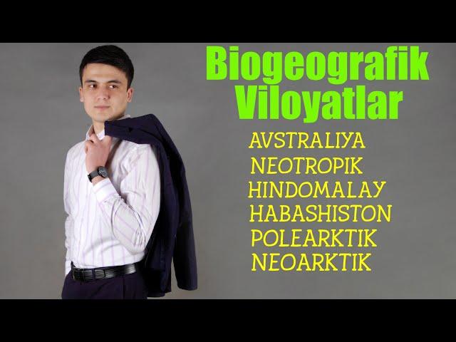 BIOGEOGRAFIK VILOYATLAR | БИОГЕОГРАФИК ВИЛОЯТЛАР