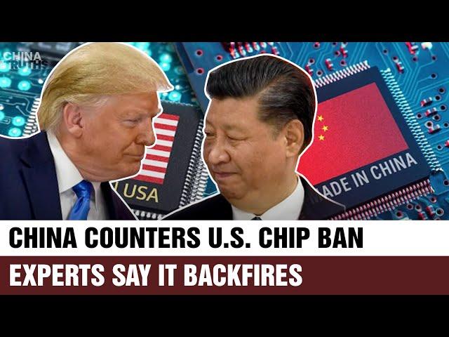 Beijing Retaliates Against U.S. Chip Ban; Experts Say It Backfires | China Truths