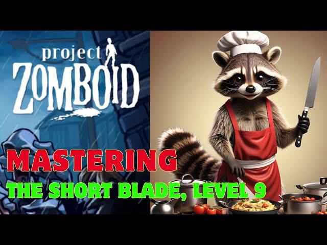 Mastering Short Blade in Project Zomboid - FINALE