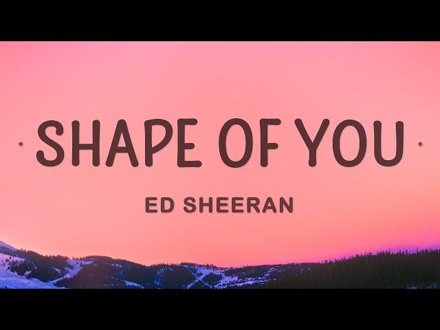 Ed Sheeran - Shape of You (Lyrics)