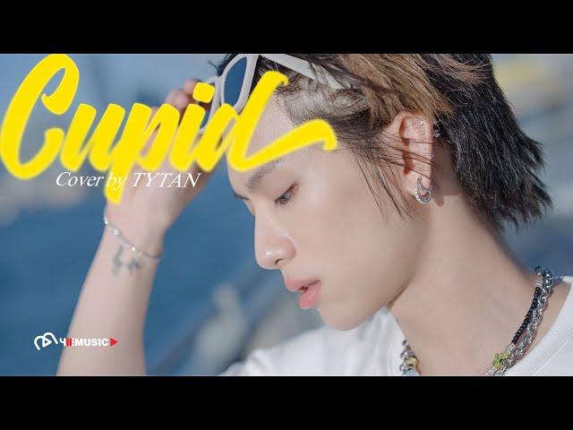 COVER I TYTAN - Cupid [FIFTY FIFTY] Unofficial MV