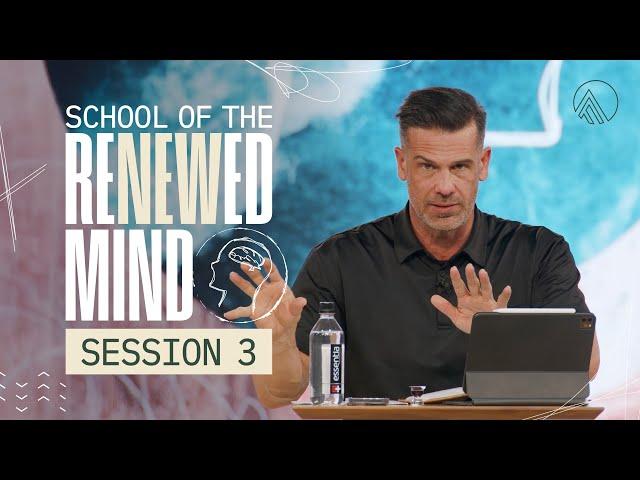 School of the Renewed Mind // Session 3