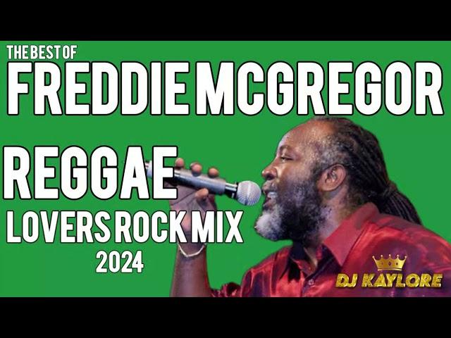 Reggae Lovers Rock. The Best of Freddie McGregor Mix 2024. I was born a winner. Big Ship. Bag a hype