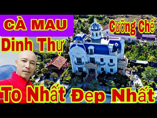 CHIÊM NGƯỠNG...BIỆT THỰ CÀ MAU - TO NHẤT CÀ MAU - ĐẸP NHẤT CÀ MAU Rao Bán 45 tỷ | #bietthusaigon