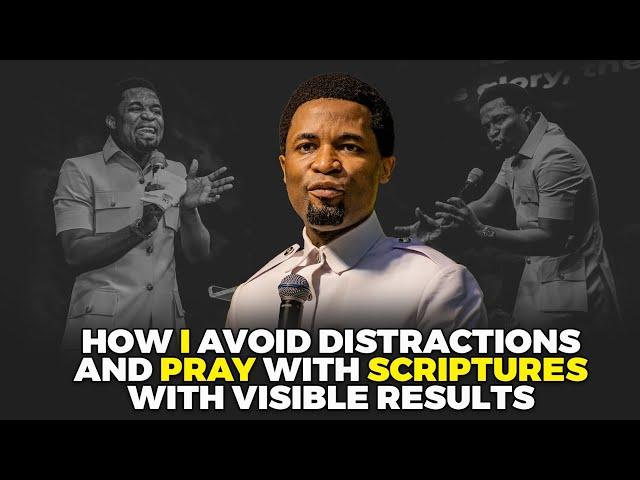 How I avoid distractions and pray with scriptures with visible results | Apostle Michael Orokpo