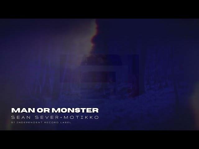 [Techno] Man or Monster - Sean Sever (feat. Motikko) (Original Mix) Music Video