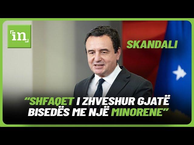 “Shfaqet i zhveshur gjatë bisedës me një minorene”, Olluri zbulon skandalin e njeriut të Kurtit