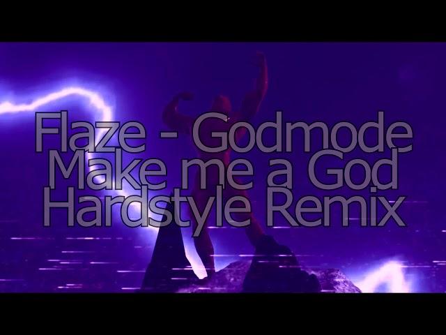 Flaze - Godmode (Vocal Remix)