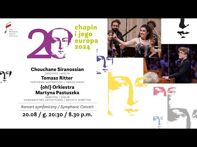 Siranossian, Ritter, Ozone {OH!} Orchestra | 20. Chopin and his Europe International Music Festival