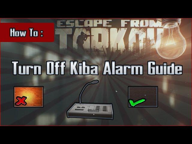 How to Turn Off the Kiba Alarm - Interchange - Escape From Tarkov EFT Tutorial Guide