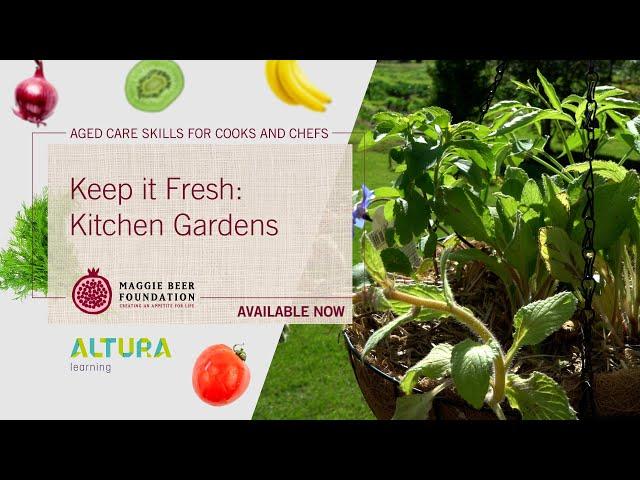 Aged Care Skills for Cooks and Chefs - Keep it Fresh: Kitchen Gardens