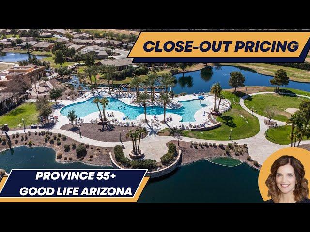  Province Close-Out Phase: Arizona 55+ Resort-Style Living at Unbeatable Prices! 