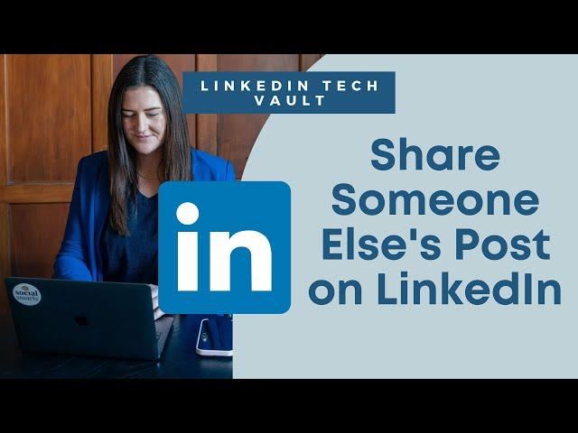 How to Share Someone Else's Post or Content on LinkedIn - LinkedIn Tech Support with Social Smarty