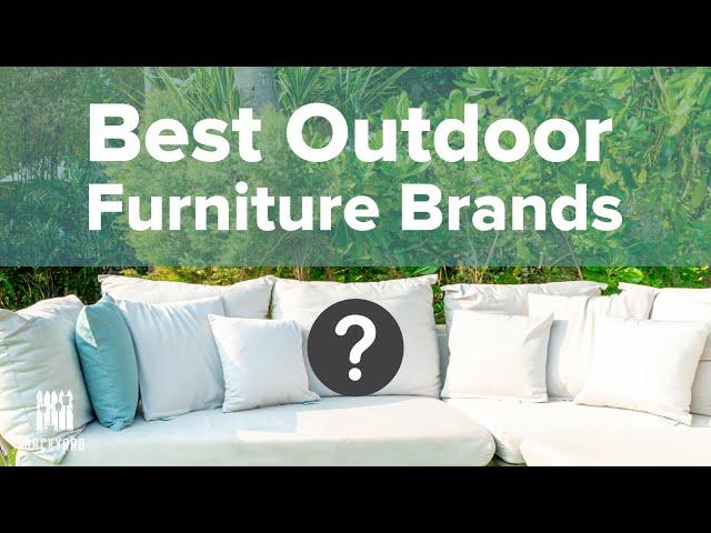 Outdoor Furniture Brands: 6 Backyard Furniture Companies to Watch