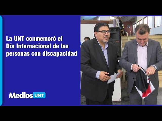 La UNT conmemoró el Día Internacional de las personas con discapacidad