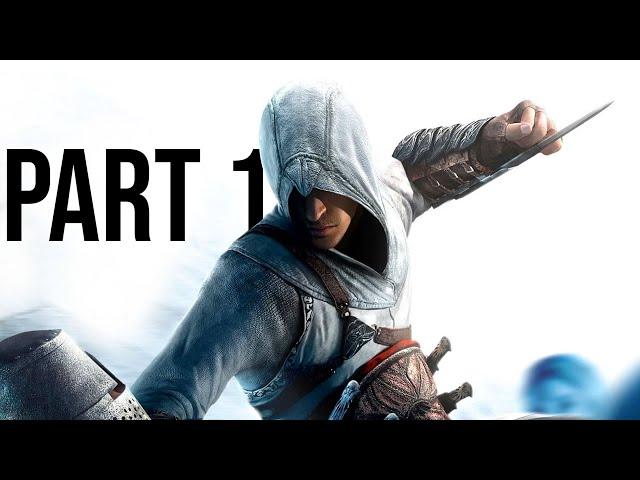 ASSASSIN'S CREED Gameplay Walkthrough Part 1 - ALTAIR