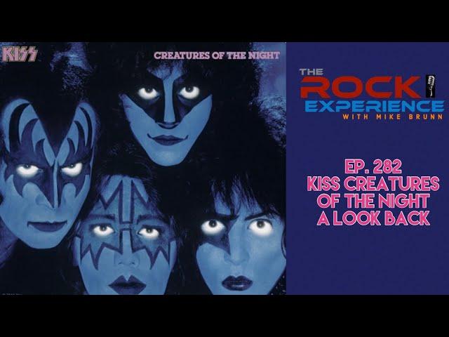 Ep. 282 - KISS Creatures Of The Night: A Look Back