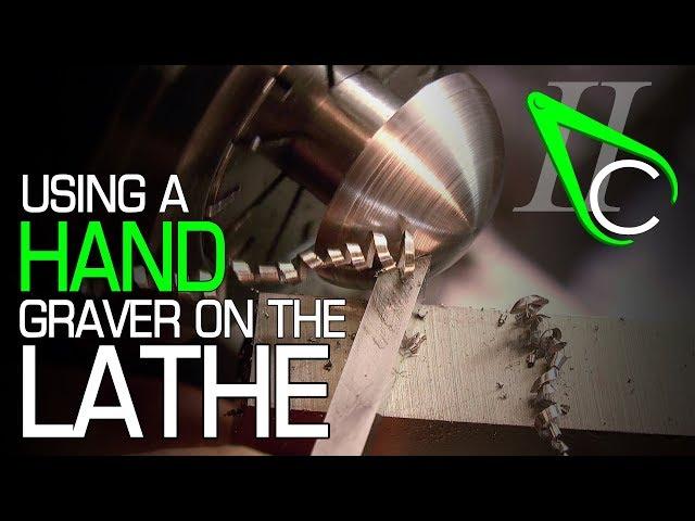 Using a Hand Graver on the Lathe