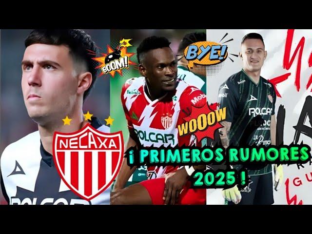 PRIMEROS RUMORES DEL NECAXA PARA EL 2025  PRIMEROS RUMORES DE FICHAJES DEL NECAXA PARA EL 2025