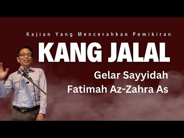 Gelar Sayyidah Fatimah Az-Zahra As | Kang Jalal