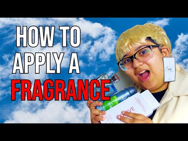 How to Apply Fragrance Properly and Get the Most out of it! / Best Tips