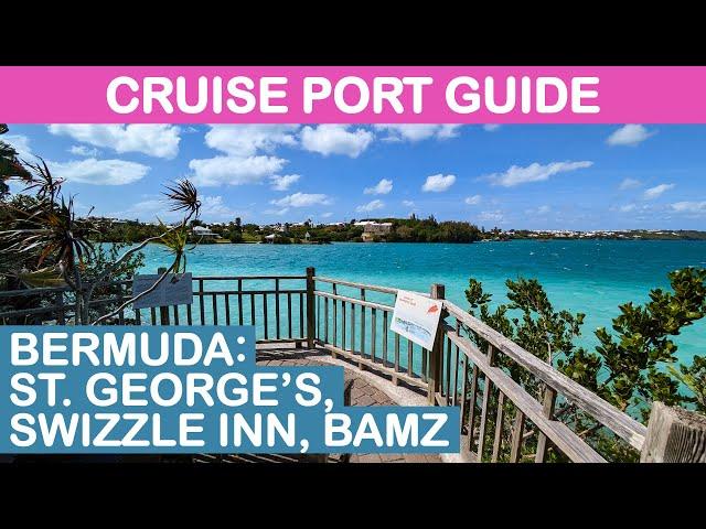 2024 Bermuda Cruise Port Guide: St. George's, Swizzle Inn, BAMZ & More